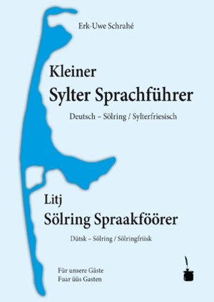 Buchcover Kleiner Sylter Sprachführer. Deutsch – Sölring / Sylterfriesisch | Erk-Uwe Schrahé | EAN 9783943052466 | ISBN 3-943052-46-X | ISBN 978-3-943052-46-6