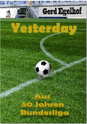 Buchcover Yesterday | Gerd Egelhof | EAN 9783943054170 | ISBN 3-943054-17-9 | ISBN 978-3-943054-17-0