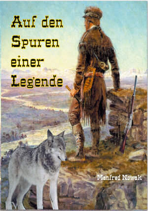 Buchcover Auf den Spuren einer Legende | Manfred Nowak | EAN 9783943054613 | ISBN 3-943054-61-6 | ISBN 978-3-943054-61-3
