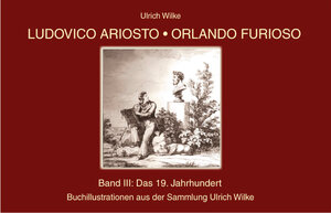 Buchcover Ludovico Ariosto - Orlando Furioso | Ulrich Wilke | EAN 9783943054712 | ISBN 3-943054-71-3 | ISBN 978-3-943054-71-2