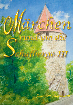 Buchcover Märchen rund um die Schafberge | Joachim Lagemann | EAN 9783943054811 | ISBN 3-943054-81-0 | ISBN 978-3-943054-81-1