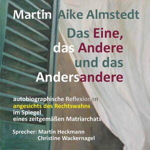 Buchcover Das Eine, das Andere und das Andersandere | Martin-Aike Almstedt | EAN 9783943058352 | ISBN 3-943058-35-2 | ISBN 978-3-943058-35-2