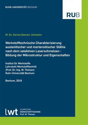 Buchcover Werkstofftechnische Charakterisierung austenitischer und martensitischer Stähle nach dem selektiven Laserschmelzen | Karina Geenen | EAN 9783943063301 | ISBN 3-943063-30-5 | ISBN 978-3-943063-30-1