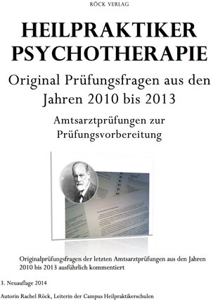 Buchcover Neuauflage! Heilpraktiker für Psychotherapie - Original Prüfungsfragen der Amtsarztprüfungen aus den Jahren 2010 bis 2013! | Rachel Röck Campus Heilpraktikerschulen Regensburg | EAN 9783943076127 | ISBN 3-943076-12-1 | ISBN 978-3-943076-12-7