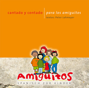 Buchcover cantado y contado para los amiguitos  | EAN 9783943079005 | ISBN 3-943079-00-7 | ISBN 978-3-943079-00-5