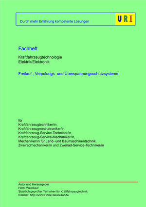Buchcover Fachheft Freilauf-, Verpolungs- und Überspannungsschutzsysteme | Horst Weinkauf | EAN 9783943083019 | ISBN 3-943083-01-2 | ISBN 978-3-943083-01-9