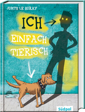 Buchcover Ich – einfach tierisch | Judith le Huray | EAN 9783943086676 | ISBN 3-943086-67-4 | ISBN 978-3-943086-67-6