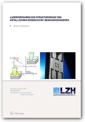 Buchcover Laserverfahren zur Strukturierung von metallischen Dünnschicht-Dehnungssensoren | Oliver Suttmann | EAN 9783943104974 | ISBN 3-943104-97-4 | ISBN 978-3-943104-97-4