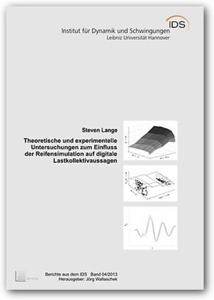 Buchcover Theoretische und experimentelle Untersuchungen zum Einfluss der Reifensimulation auf digitale Lastkollektivaussagen  | EAN 9783943104981 | ISBN 3-943104-98-2 | ISBN 978-3-943104-98-1