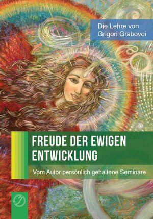 Buchcover Freude der ewigen Entwicklung | Grigori Grabovoi | EAN 9783943110289 | ISBN 3-943110-28-1 | ISBN 978-3-943110-28-9