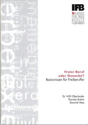 Buchcover Freier Beruf oder Gewerbe? | Willi Oberlander | EAN 9783943115000 | ISBN 3-943115-00-3 | ISBN 978-3-943115-00-0