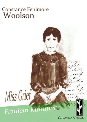 Buchcover Fräulein Kummer / Miss Grief | Constance Fenimore Woolson | EAN 9783943117035 | ISBN 3-943117-03-0 | ISBN 978-3-943117-03-5