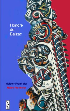 Buchcover Meister Frenhofer / Maître Frenhofer | Honoré de Balzac | EAN 9783943117110 | ISBN 3-943117-11-1 | ISBN 978-3-943117-11-0