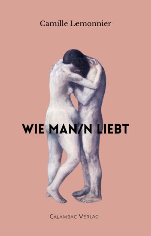 Buchcover WIE MAN/N LIEBT | Camille Lemonnier | EAN 9783943117264 | ISBN 3-943117-26-X | ISBN 978-3-943117-26-4