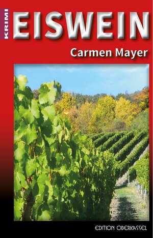 Buchcover Eiswein | Carmen Mayer | EAN 9783943121810 | ISBN 3-943121-81-X | ISBN 978-3-943121-81-0