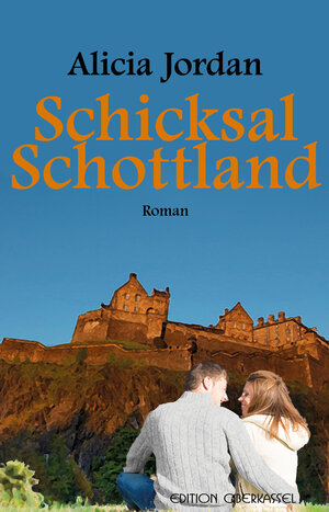 Buchcover Schicksal Schottland | Alicia Jordan | EAN 9783943121872 | ISBN 3-943121-87-9 | ISBN 978-3-943121-87-2