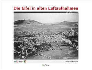 Buchcover Die Eifel in alten Luftaufnahmen  | EAN 9783943123265 | ISBN 3-943123-26-X | ISBN 978-3-943123-26-5