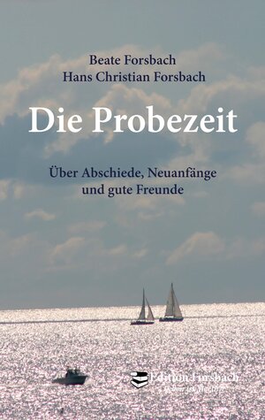 Buchcover Die Probezeit | Beate Forsbach | EAN 9783943134001 | ISBN 3-943134-00-8 | ISBN 978-3-943134-00-1