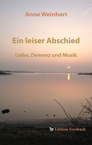 Buchcover Ein leiser Abschied | Anne Weinhart | EAN 9783943134179 | ISBN 3-943134-17-2 | ISBN 978-3-943134-17-9