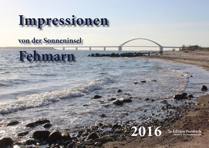 Buchcover Impressionen von der Sonneninsel Fehmarn - Fotokalender 2016 | Beate Forsbach | EAN 9783943134537 | ISBN 3-943134-53-9 | ISBN 978-3-943134-53-7