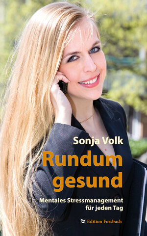 Buchcover Rundum gesund | Sonja Volk | EAN 9783943134896 | ISBN 3-943134-89-X | ISBN 978-3-943134-89-6