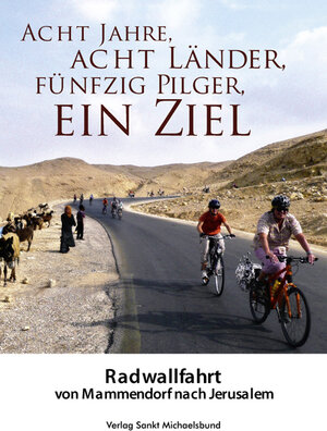 Buchcover Acht Jahre, acht Länder, fünfzig Pilger, ein Ziel  | EAN 9783943135022 | ISBN 3-943135-02-0 | ISBN 978-3-943135-02-2