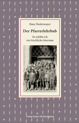 Buchcover Der Pfarrerlehrbub | Hans Niedermayer | EAN 9783943135046 | ISBN 3-943135-04-7 | ISBN 978-3-943135-04-6