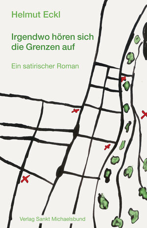 Buchcover Irgendwo hören sich die Grenzen auf | Helmut Eckl | EAN 9783943135152 | ISBN 3-943135-15-2 | ISBN 978-3-943135-15-2