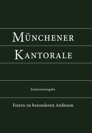 Buchcover Münchener Kantorale: Feiern zu besonderen Anlässen (Band F). Kantorenausgabe  | EAN 9783943135497 | ISBN 3-943135-49-7 | ISBN 978-3-943135-49-7