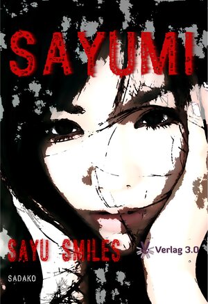 Buchcover Sayumi - Sayu Smiles | Sadako | EAN 9783943138658 | ISBN 3-943138-65-8 | ISBN 978-3-943138-65-8