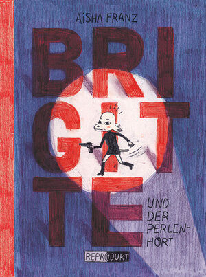 Buchcover Brigitte und der Perlenhort | Aisha Franz | EAN 9783943143133 | ISBN 3-943143-13-9 | ISBN 978-3-943143-13-3