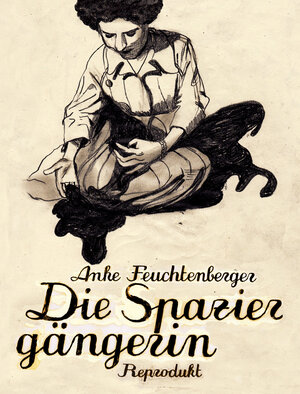 Buchcover Die Spaziergängerin | Anke Feuchtenberger | EAN 9783943143393 | ISBN 3-943143-39-2 | ISBN 978-3-943143-39-3
