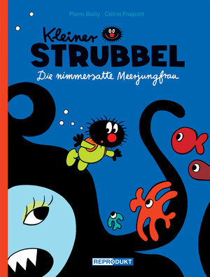Buchcover Kleiner Strubbel – Die nimmersatte Meerjungfrau | Pierre Bailly | EAN 9783943143621 | ISBN 3-943143-62-7 | ISBN 978-3-943143-62-1