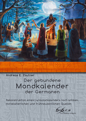 Buchcover Der gebundene Mondkalender der Germanen | Andreas E. Zautner | EAN 9783943150070 | ISBN 3-943150-07-0 | ISBN 978-3-943150-07-0