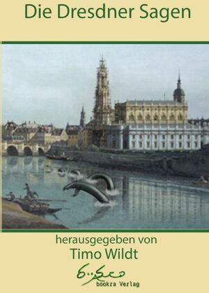 Buchcover Die Dresdner Sagen  | EAN 9783943150292 | ISBN 3-943150-29-1 | ISBN 978-3-943150-29-2