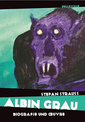 Buchcover Albin Grau | Stefan Strauß | EAN 9783943157024 | ISBN 3-943157-02-4 | ISBN 978-3-943157-02-4