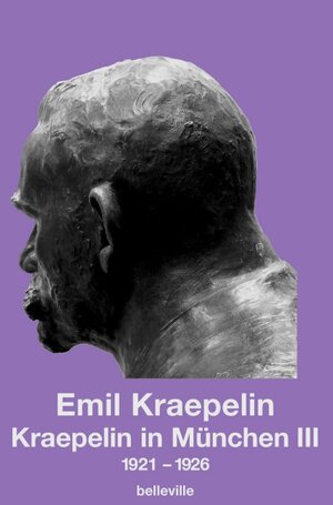 Buchcover Kraepelin in München III | Emil Kraepelin | EAN 9783943157222 | ISBN 3-943157-22-9 | ISBN 978-3-943157-22-2