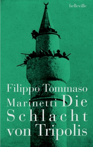 Buchcover Die Schlacht von Tripolis | Filippo Tommaso Marinetti | EAN 9783943157826 | ISBN 3-943157-82-2 | ISBN 978-3-943157-82-6