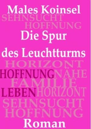 Buchcover "Die Spur des Leuchtturms" | Males Koinsel | EAN 9783943158007 | ISBN 3-943158-00-4 | ISBN 978-3-943158-00-7