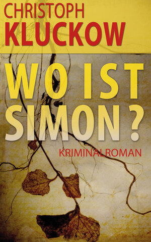 Buchcover Wo ist Simon? | Christoph Kluckow | EAN 9783943160093 | ISBN 3-943160-09-2 | ISBN 978-3-943160-09-3