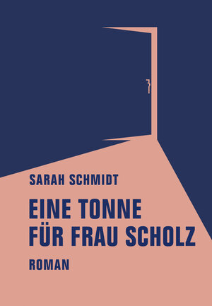 Buchcover Eine Tonne für Frau Scholz | Sarah Schmidt | EAN 9783943167788 | ISBN 3-943167-78-X | ISBN 978-3-943167-78-8
