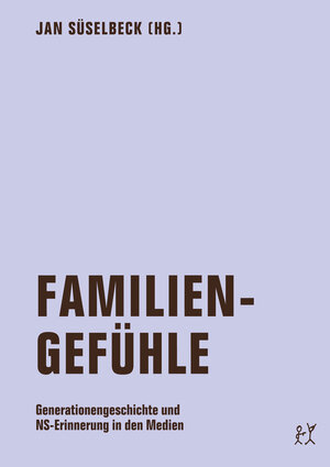 Buchcover Familiengefühle  | EAN 9783943167818 | ISBN 3-943167-81-X | ISBN 978-3-943167-81-8