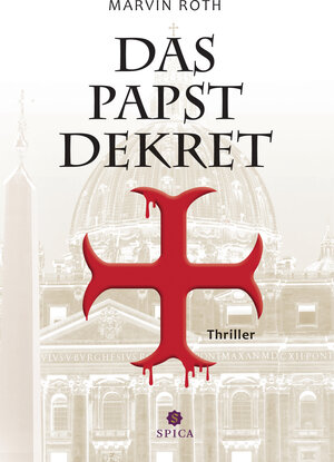 Buchcover Das Papstdekret | Marvin Roth | EAN 9783943168945 | ISBN 3-943168-94-8 | ISBN 978-3-943168-94-5
