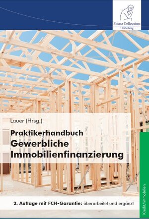 Buchcover Praktikerhandbuch Gewerbliche Immobilienfinanzierung | Martin Erbe | EAN 9783943170771 | ISBN 3-943170-77-2 | ISBN 978-3-943170-77-1
