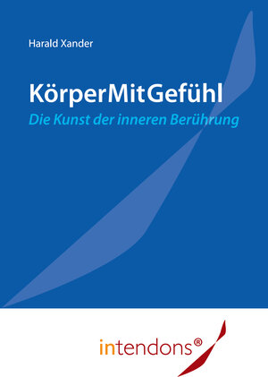 Buchcover KörperMitGefühl | Harald Xander | EAN 9783943173208 | ISBN 3-943173-20-8 | ISBN 978-3-943173-20-8