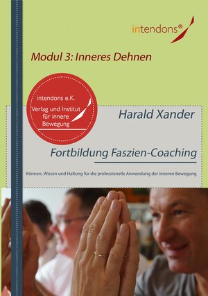 Buchcover Fortbildung Faszien-Coaching Modul 3: Inneres Dehnen | Harald Xander | EAN 9783943173628 | ISBN 3-943173-62-3 | ISBN 978-3-943173-62-8