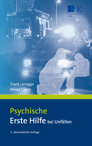 Buchcover Psychische Erste Hilfe bei Unfällen | Frank Lasogga | EAN 9783943174151 | ISBN 3-943174-15-8 | ISBN 978-3-943174-15-1