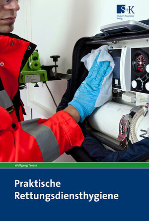 Buchcover Praktische Rettungsdiensthygiene | Wolfgang Tanzer | EAN 9783943174731 | ISBN 3-943174-73-5 | ISBN 978-3-943174-73-1