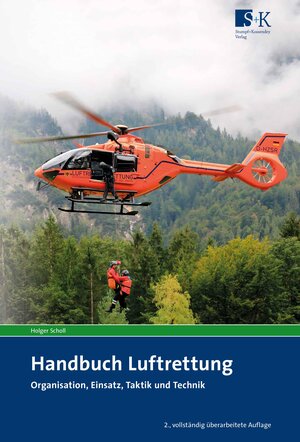 Buchcover Handbuch Luftrettung | Holger Scholl | EAN 9783943174939 | ISBN 3-943174-93-X | ISBN 978-3-943174-93-9