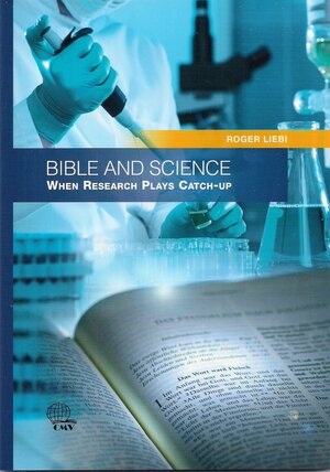 Buchcover Bible and Science | Roger Liebi | EAN 9783943175363 | ISBN 3-943175-36-7 | ISBN 978-3-943175-36-3